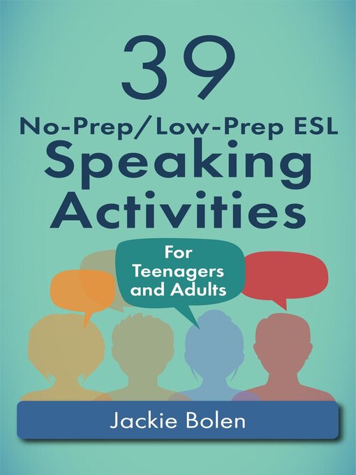 Title details for 39 No-Prep/Low-Prep ESL Speaking Activities by Jackie Bolen - Available
